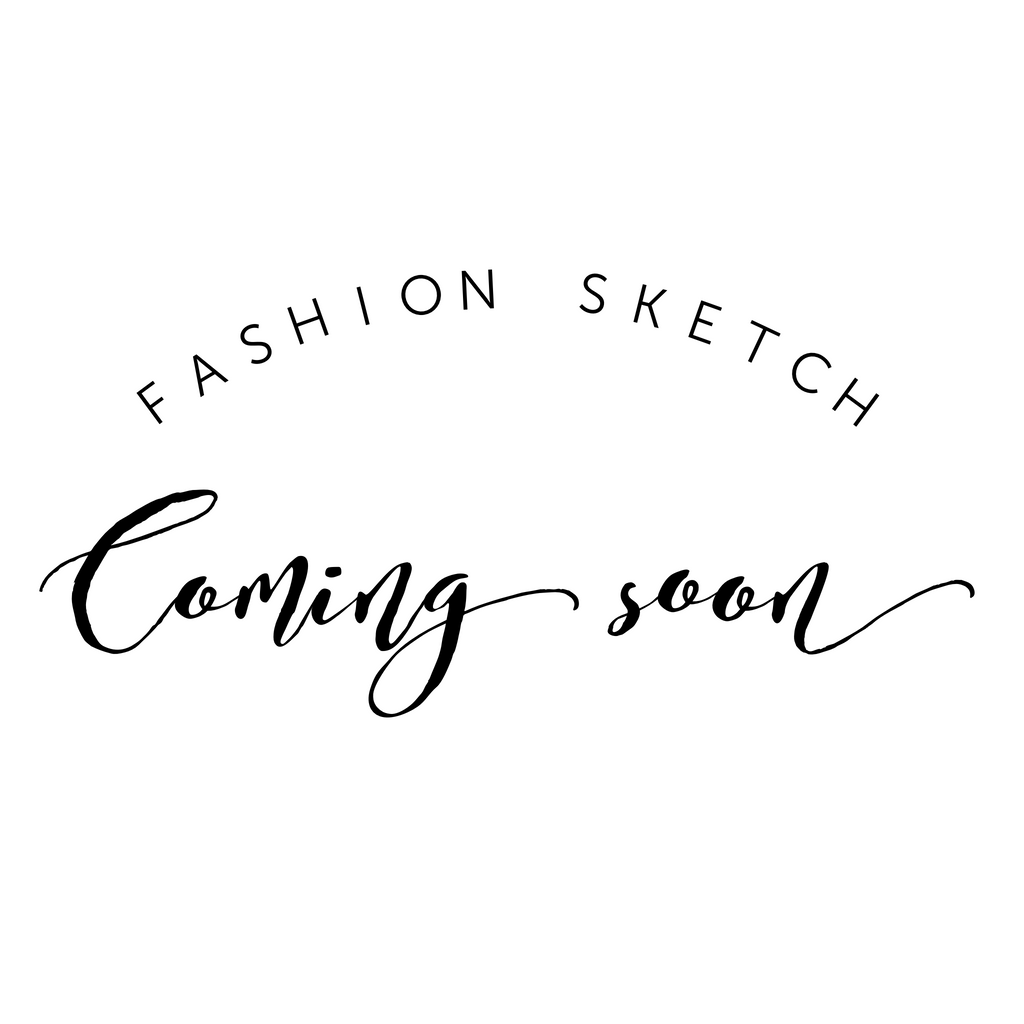 Fashion Sketch - Coming Soon
